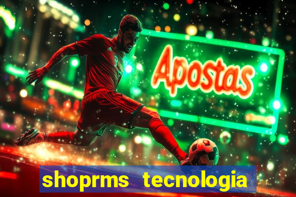 shoprms tecnologia e servicos ltda jogos online